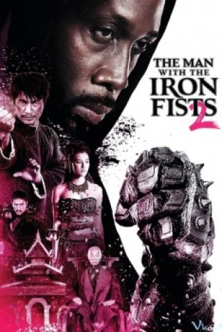 Nắm Đấm Thép 2 - The Man With The Iron Fists 2 (2015)