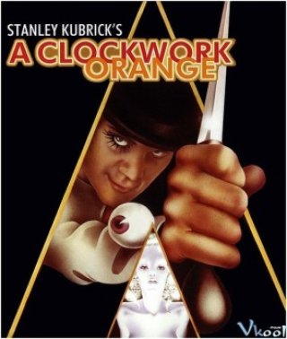 Phim Cỗ Máy Tội Phạm - A Clockwork Orange (1971)