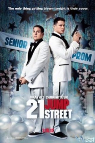 Phim Cớm Học Đường - 21 Jump Street (2012)