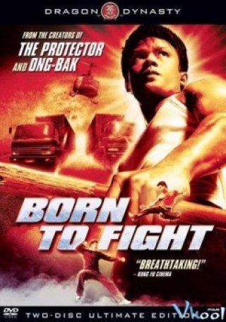 Sinh Ra Để Chiến - Born To Fight 2004