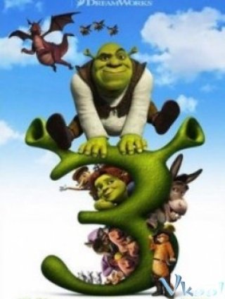 Gã Chằn Tinh Tốt Bụng 3 - Shrek 3, Shrek The Third 2007
