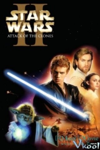 Chiến Tranh Giữa Các Vì Sao 2: Cuộc Tấn Công Của Người Vô Tính - Star Wars: Episode Ii - Attack Of The Clones (2002)