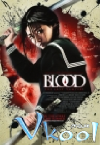 Ma Cà Rồng Cuối Cùng - Blood - The Last Vampire (2009)