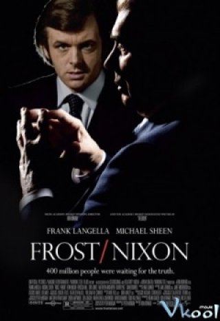 Sự Thật Chết Người - Frost/nixon 2008