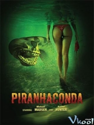 Rắn Hổ Ăn Thịt - Piranhaconda (2012)