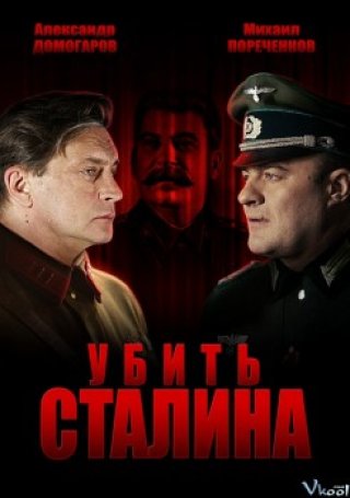 Ám Sát Stalin - Ubit Stalina (2013)