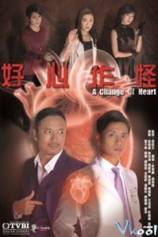 Hảo Tâm Tác Quái - A Change Of Heart (2013)