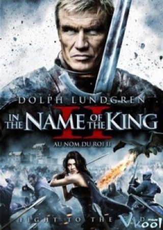 Phim Chân Mệnh Thiên Tử 2: Hai Thế Giới - In The Name Of The King 2 Two Worlds (2011)