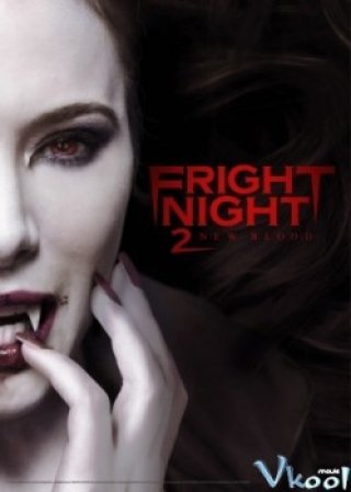 Bóng Đêm Kinh Hoàng 2 - Fright Night 2: New Blood 2013