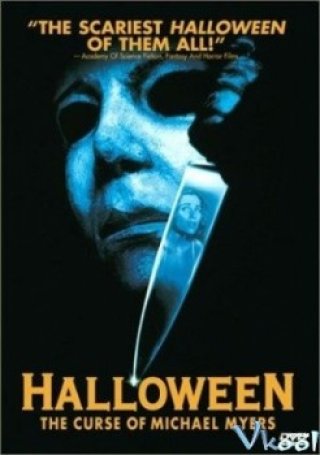 Phim Halloween 6: Lời Nguyền Sát Nhân - Halloween 6: The Curse Of Michael Myers (1995)
