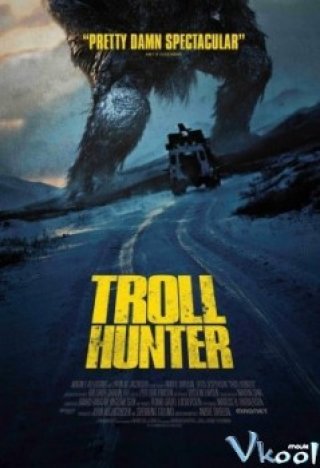 Săn Quái Vật - The Troll Hunter (trolljegeren) (2010)