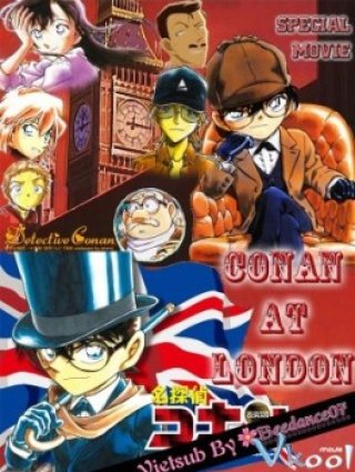 Thám Tử Lừng Danh Conan: Mật Lệnh Đến Từ London - Detective Conan: Conan At London (2011)