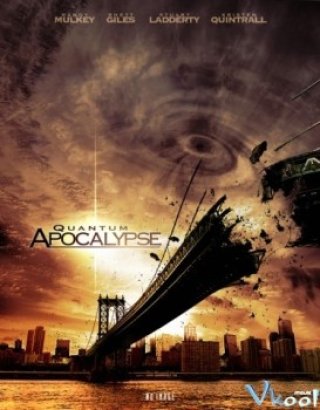 Bão Từ Apocalypse - Quantum Apocalypse (2010)
