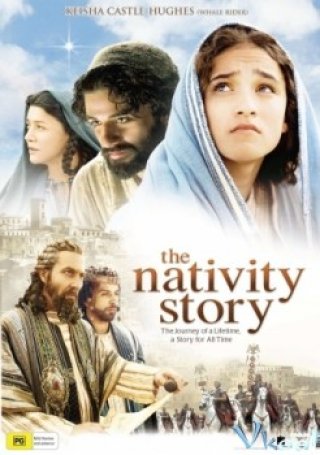 Câu Chuyện Chúa Giáng Sinh - The Nativity Story 2006