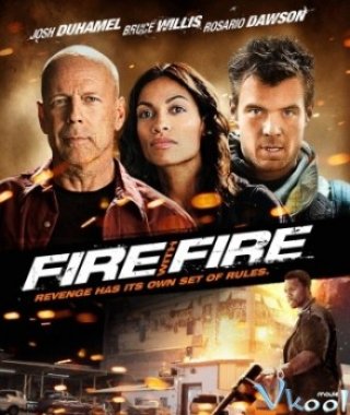 Không Nhân Nhượng - Fire With Fire (2012)