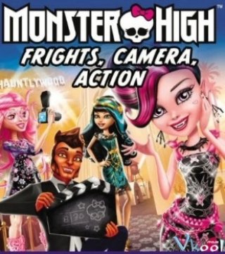 Ngôi Sao Điện Ảnh - Monster High: Frights, Camera, Action (2014)
