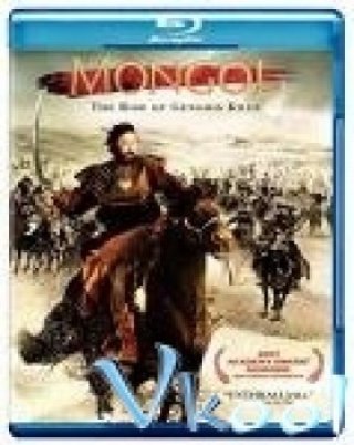 Phim Đế Chế Mông Cổ - Mongol: The Rise Of Genghis Khan (2007)