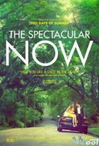 Phim Tuyệt Cảnh, Now! - The Spectacular Now (2013)