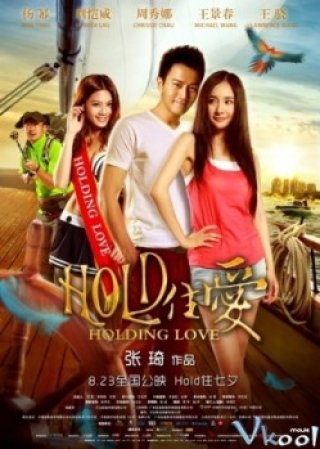 Nắm Giữ Tình Yêu - Holding Love (2012)