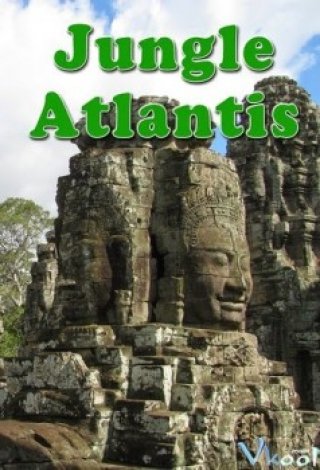 Phim Thành Phố Mất Tích Atlantis - Bbc: Jungle Atlantis (2014)