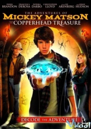 Cuộc Phiêu Lưu Của Mickey Matson - The Adventures Of Mickey Matson And The Copperhead Treasure (2013)