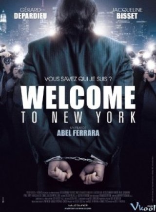 Chào Mừng Tới New York - Welcome To New York (2014)