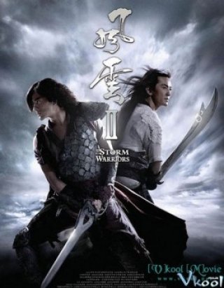 Phim Kiếm Thế - Phong Vân 2 - Storm Warriors, The Storm Riders Ii (2009)