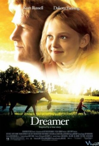 Cảm Hứng Từ Một Câu Chuyện Có Thật - Dreamer: Inspired By A True Story 2005