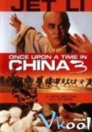 Hoàng Phi Hùng Iii - Once Upon A Time In China Iii (1993)