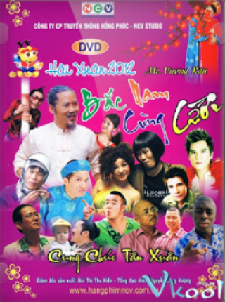 Bắc Nam Cùng Cười - Hài Tết - Bắc Nam Cùng Cười (2012)