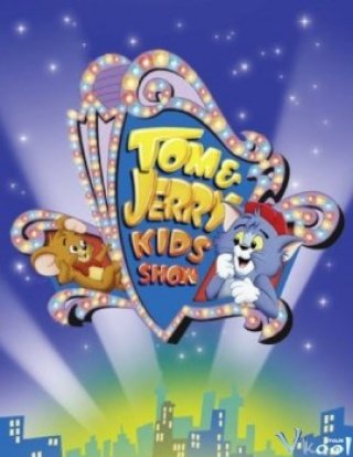 Thời Niên Thiếu Của Tom Và Jerry - Tom And Jerry Kids Show (1990 – 1994)