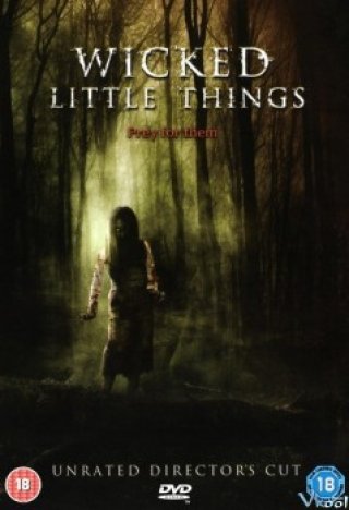 Hồn Ma Dưới Lòng Đất - Wicked Little Things (2006)