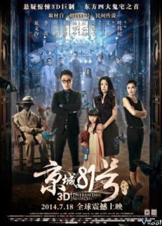Phim Nhà Số 81 Kinh Thành - The House That Never Dies (2014)