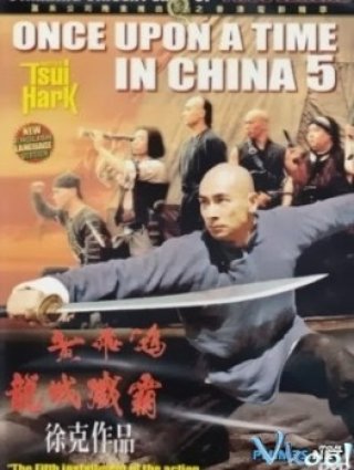 Hoàng Phi Hồng 5 - Once Upon A Time In China V (1994)