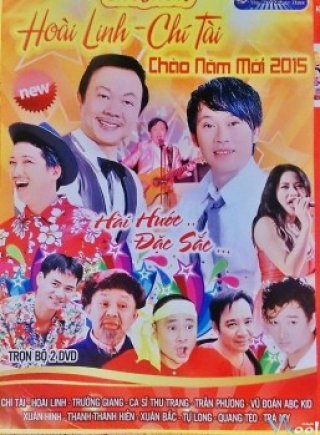 Live Show Hoài Linh Vs Chí Tài - Chào Năm Mới (2015)