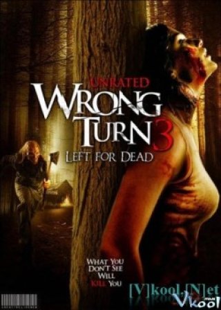 Ngã Rẽ Tử Thần 3 - Wrong Turn 3: Left For Dead (2009)