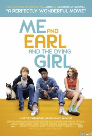Tôi, Earl Và Cô Bạn Hấp Hối - Me And Earl And The Dying Girl (2015)