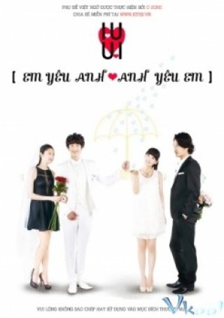 Phim Em Yêu Anh, Yêu Anh Yêu Em - 我爱你爱你爱我 (2013)