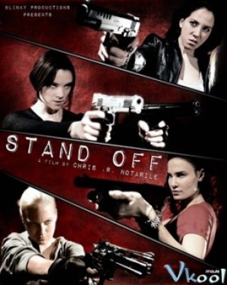 Cướp Cạn - Stand Off (2012)