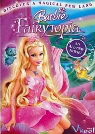 Barbie Và Cánh Đồng Thần Tiên - Barbie: Fairytopia (2005)