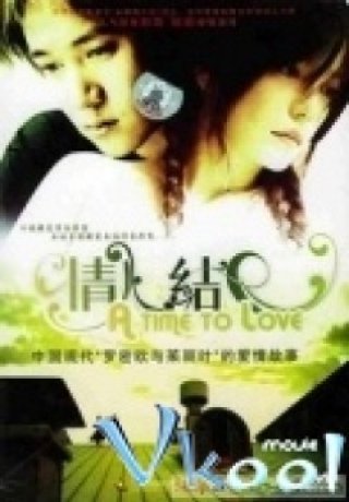 Tình Nhân Kết - Đoạn Cuối Một Chuyện Tình - A Time To Love (2005)