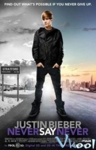 Phim Đừng Bao Giờ Nói Không Bao Giờ - Justin Bieber Never Say Never (2011)