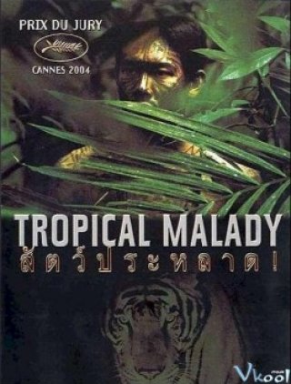 Căn Bệnh Miền Nhiệt Đới - Tropical Malady (2004)