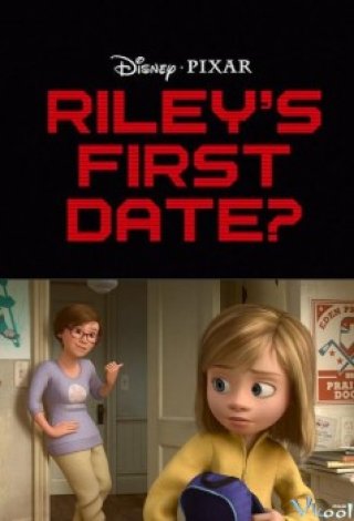 Những Mảnh Ghép Cảm Xúc: Buổi Hẹn Đầu Của Riley - Inside Out Short Film: Riley's First Date (2015)