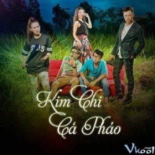 Kim Chi Cà Pháo - Kim Chi Ca Phao 2014
