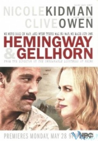 Văn Hào Trên Chiến Trận - Hemingway & Gellhorn (2012)