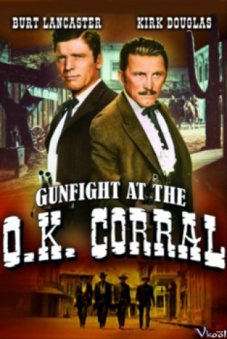 Đọ Súng Tại O.k. Corral - Gunfight At The O.k. Corral 1957