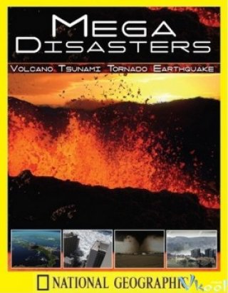 Phim Thảm Họa Toàn Cầu - Mega Disaster (2006)