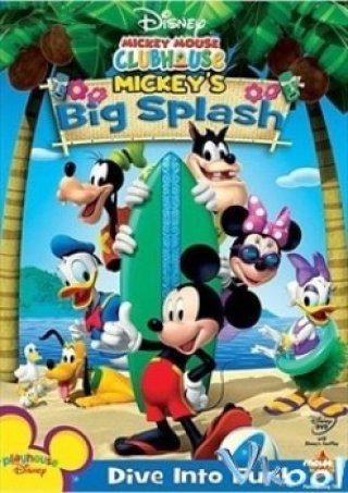 Mickey Lạc Đảo - Mickey Mouse Clubhouse: Mickeys Big Splash (2009)