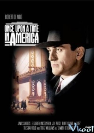 Nước Mỹ Một Thời - Once Upon A Time In America (1984)